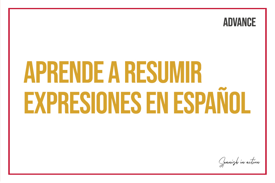 Aprende a resumir expresiones en español