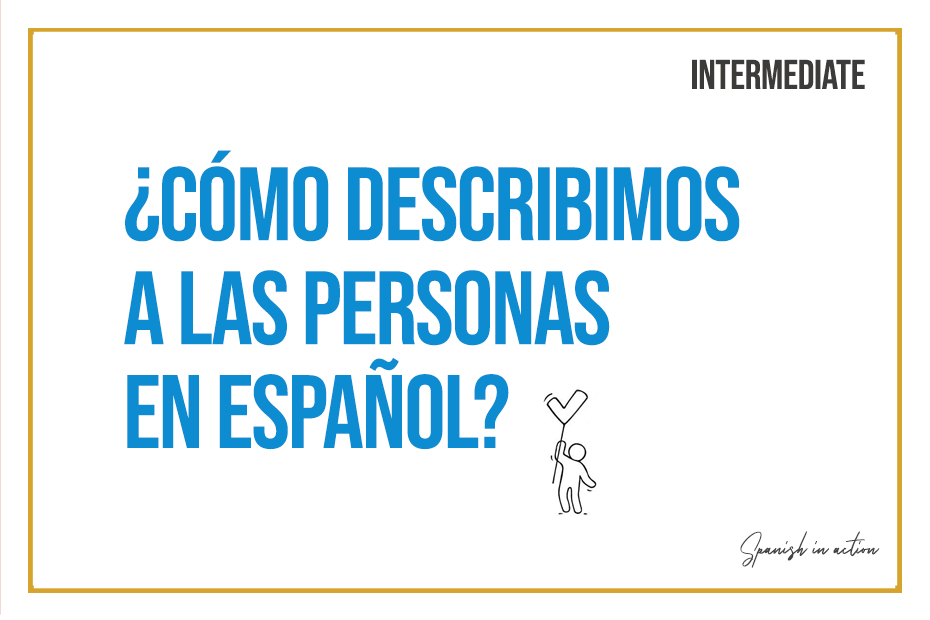 Cómo describimos a las personas en español