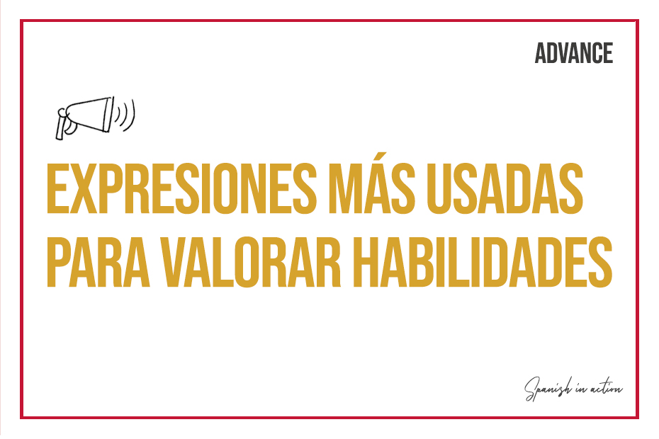 Expresiones más usadas para valorar habilidades