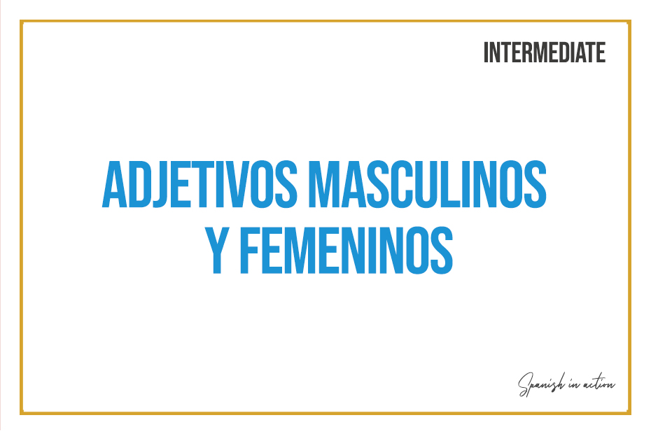 adjetivos masculinos y femeninos